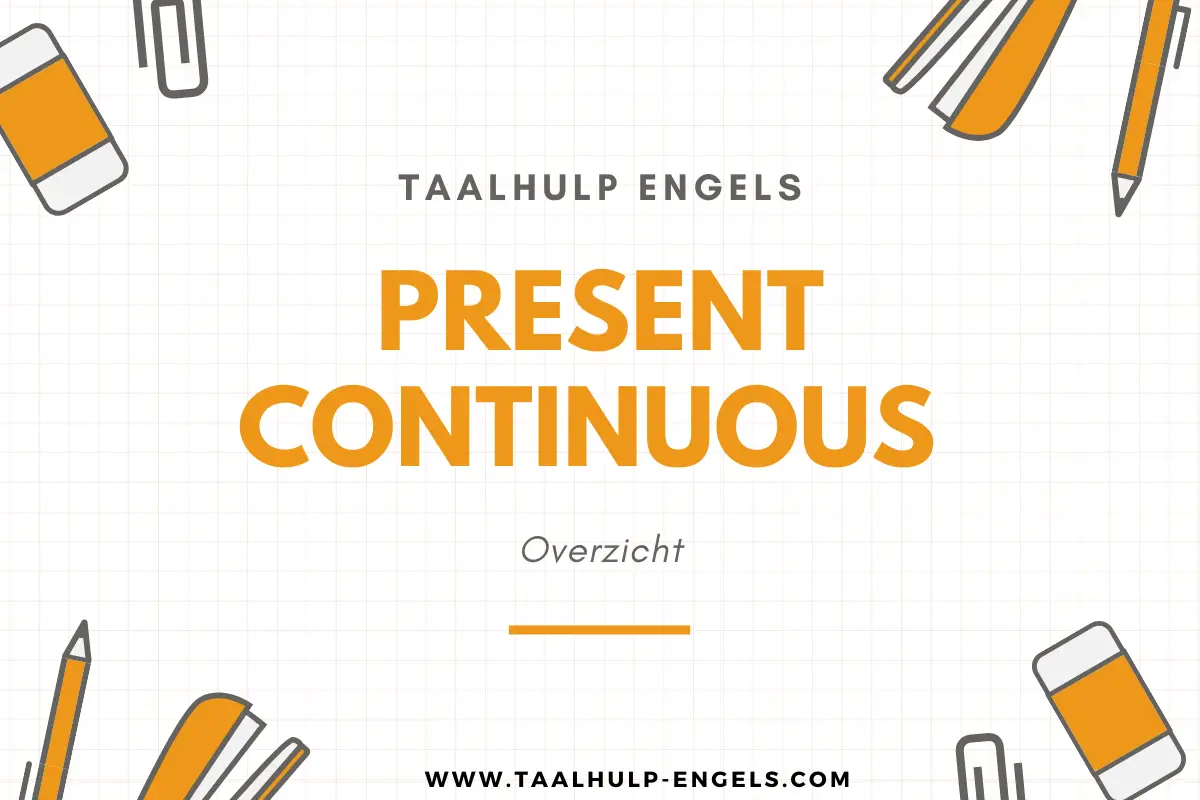 Present Continuous – Taalhulp Engels