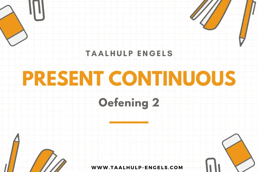 Present continuous oefening 2 taalhulp engels