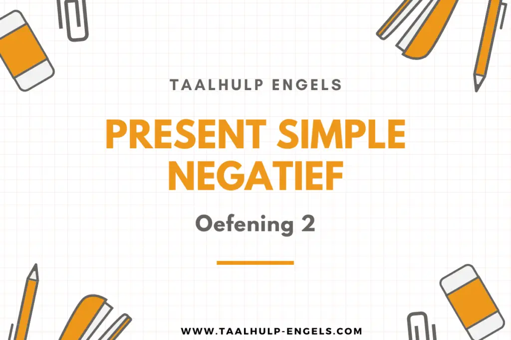 Present simple Negatief oefening 2 Taalhulp Engels