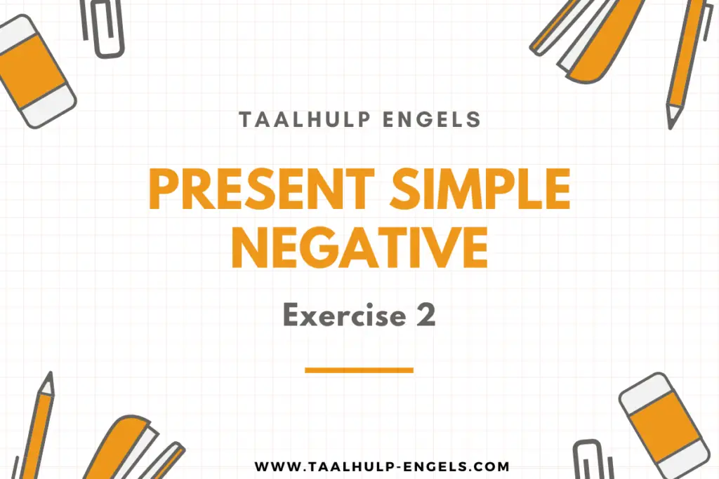 Present Simple Negative Exercise 2 Taalhulp Engels