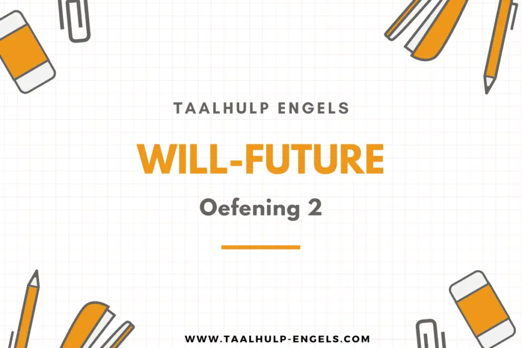 Will-future Oefening 2 Taalhulp Engels