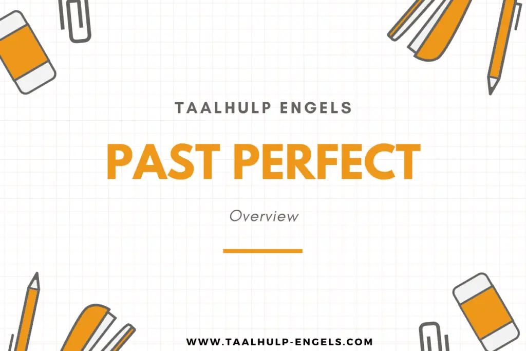 Past Perfect Taalhulp Engels
