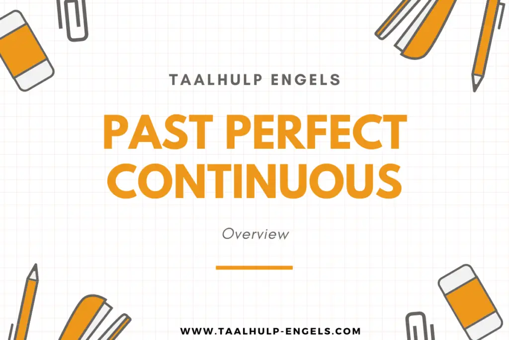 Past Perfect Continuous Taalhulp Engels