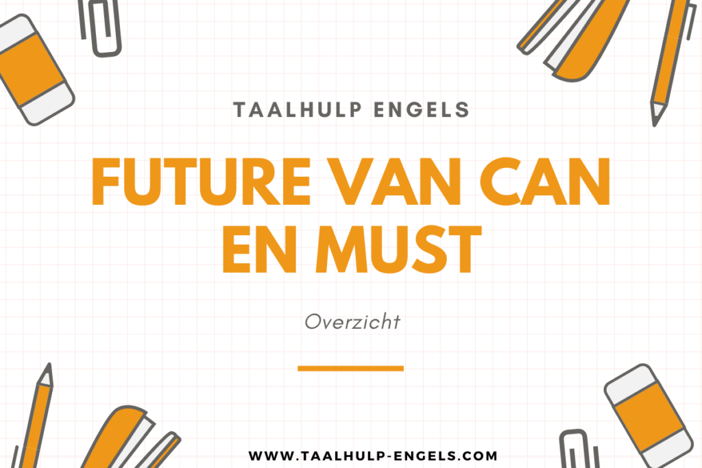 Future van can en must Taalhulp Engels