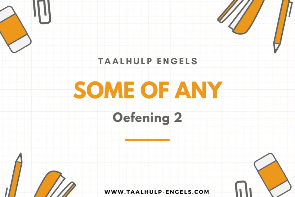 Some of Any Oefening – Taalhulp Engels