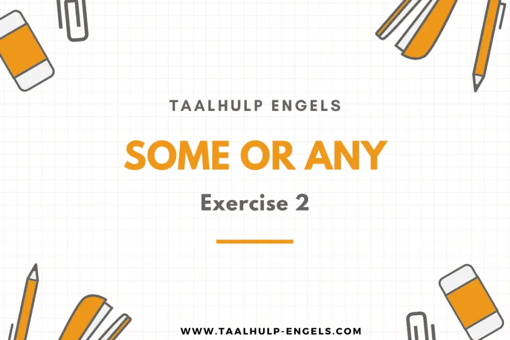 Some or Any Exercise 2 Taalhulp Engels