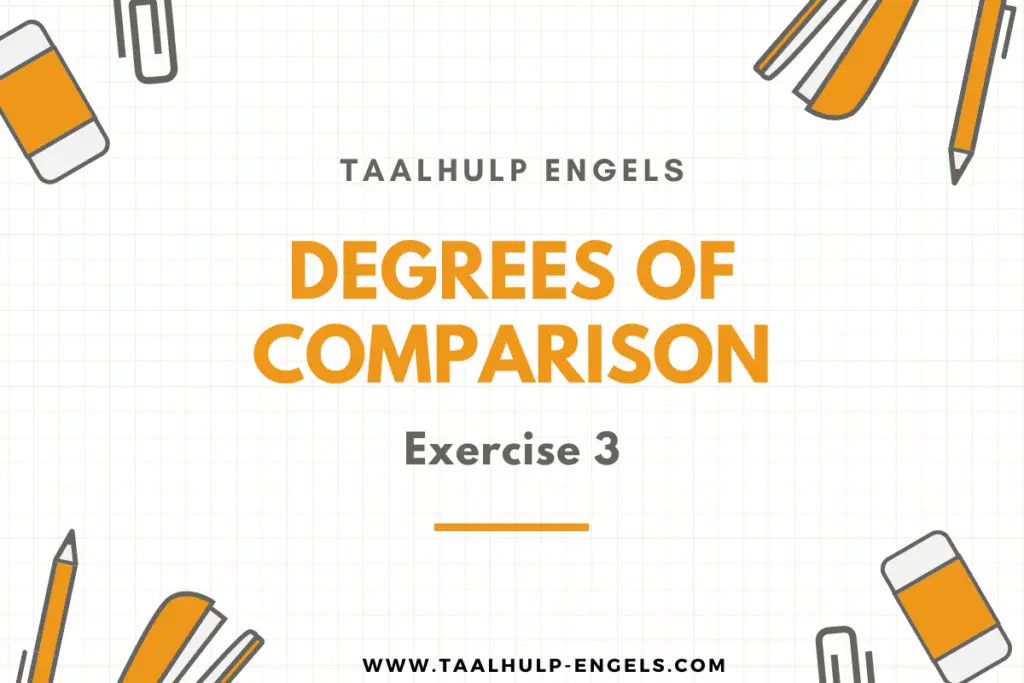 Degrees of Comparison Exercise 3 Taalhulp Engels