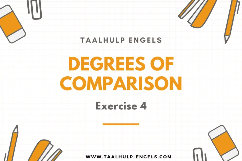Degrees of Comparison Exercise 4 Taalhulp Engels
