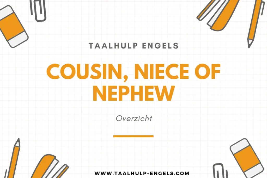Cousin Niece of Nephew Taalhulp Engels