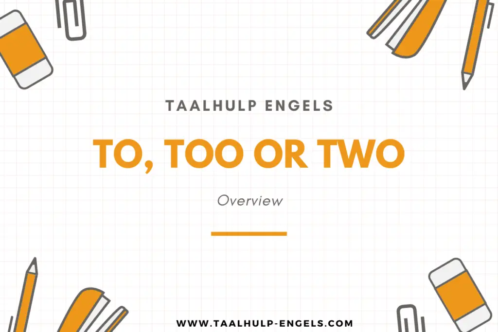 To Too or Two Taalhulp Engels