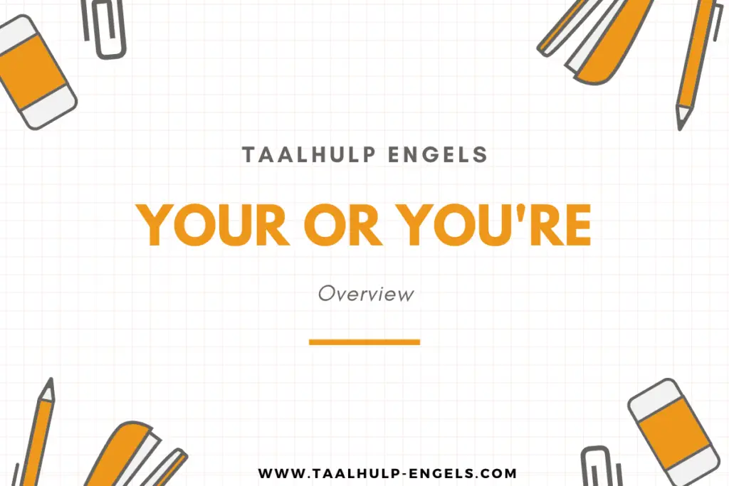 Your or You're Taalhulp Engels